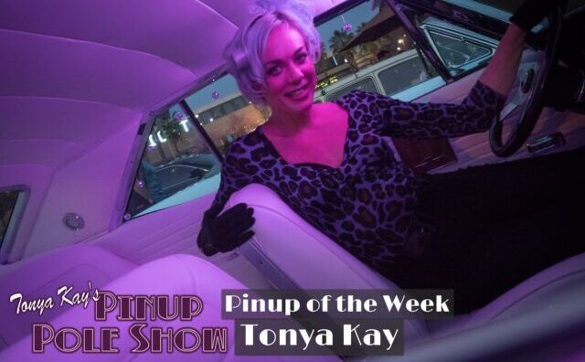 Pinup Pole Show of the Week: Tonya Kay