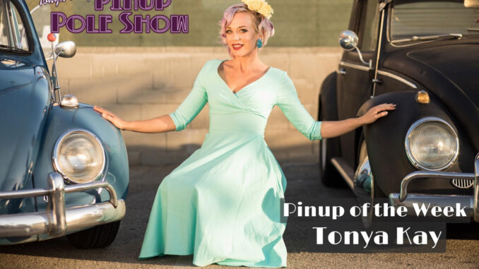 Pinup Pole Show Pinup of the Week: Tonya Kay