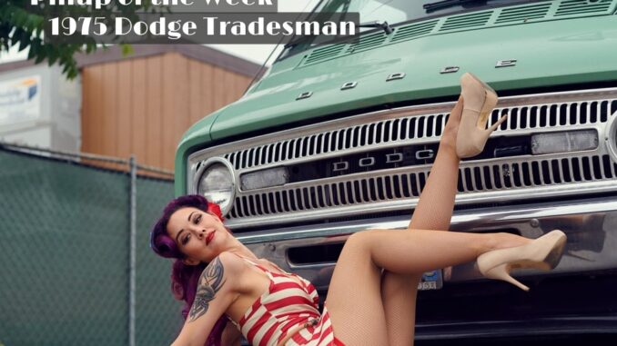 Tonya Kay's Pinup Pole Show: Daniel Bohman's 1975 Dodge Tradesman Van